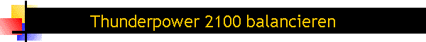 Thunderpower 2100 balancieren